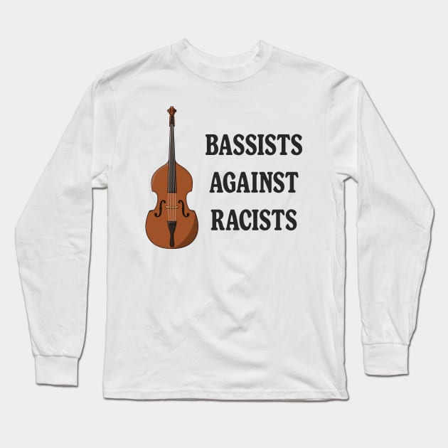 Bassists Against Racists - Anti Racism Long Sleeve T-Shirt by Football from the Left